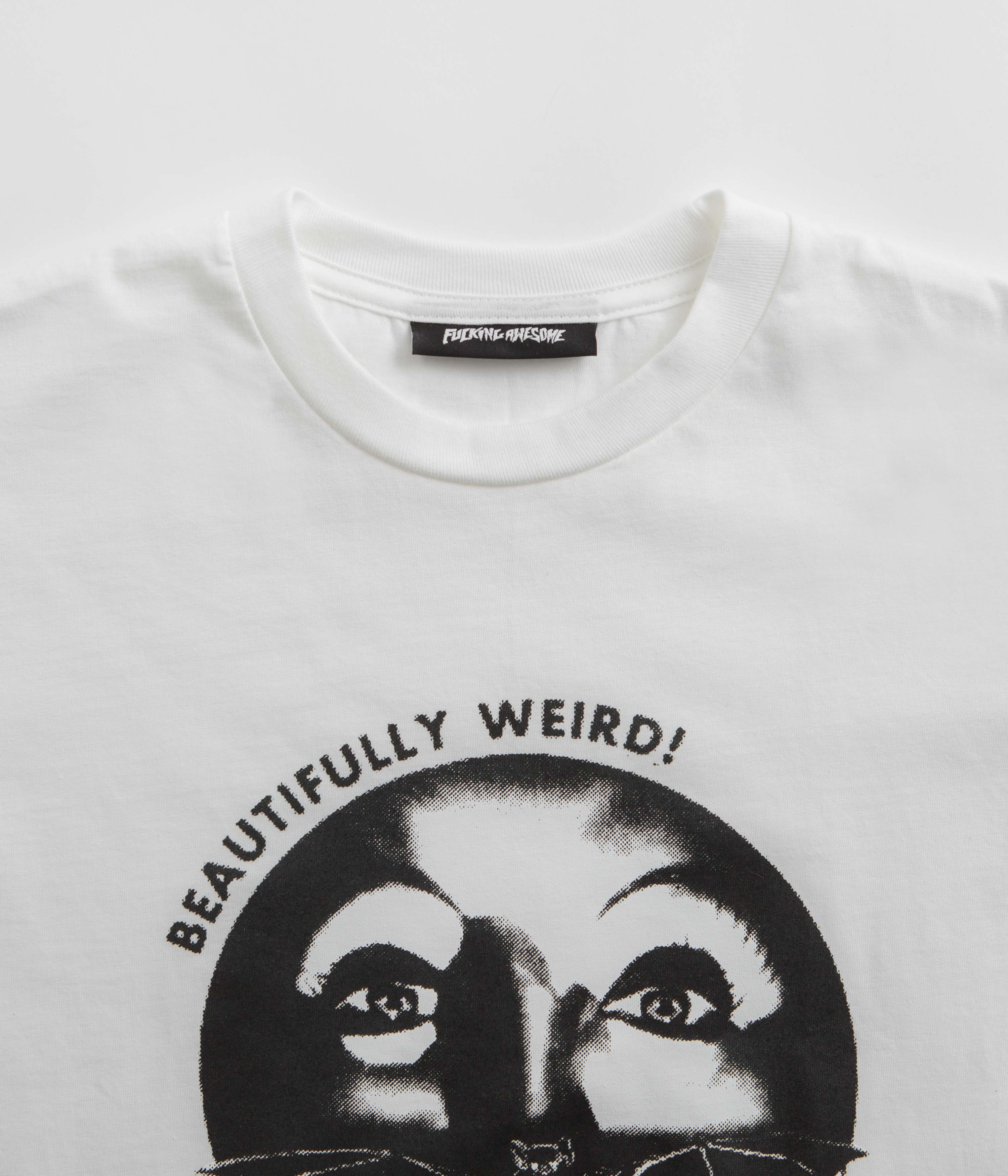 Fucking Awesome White 'Beautifully Weird' T-Shirt - A Must-Have!